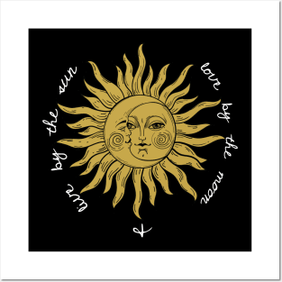 Live by the sun, love by the moon: astrology Posters and Art